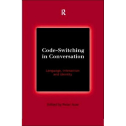 Code-Switching in Conversation: Language, Interaction and Identity