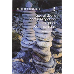 Social Work and Integration in Immigrant Communities: Framing the Field