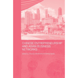Chinese Entrepreneurship and Asian Business Networks