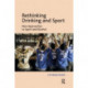 Rethinking Drinking and Sport: New Approaches to Sport and Alcohol