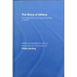 The Story of Athens: The Fragments of the Local Chronicles of Attika