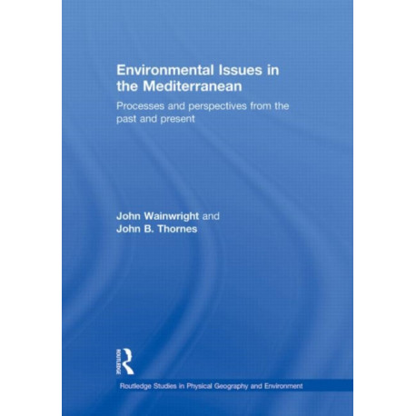 Environmental Issues in the Mediterranean: Processes and Perspectives from the Past and Present