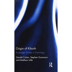Origin of Kibosh: Routledge Studies in Etymology