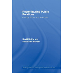 Reconfiguring Public Relations: Ecology, Equity and Enterprise