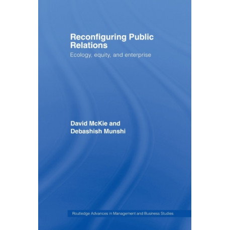 Reconfiguring Public Relations: Ecology, Equity and Enterprise