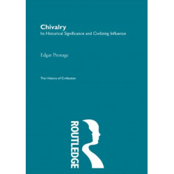 Chivalry: Its Historical Significance and Civilizing Influence