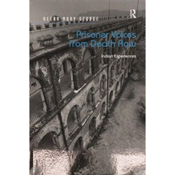 Prisoner Voices from Death Row: Indian Experiences