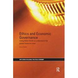 Ethics and Economic Governance: Using Adam Smith to understand the global financial crisis