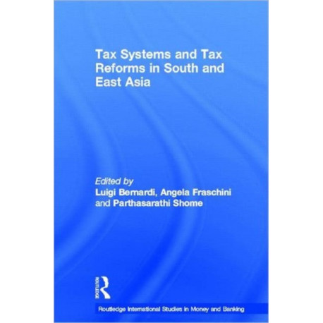 Tax Systems and Tax Reforms in South and East Asia