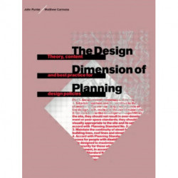 The Design Dimension of Planning: Theory, content and best practice for design policies