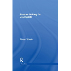 Feature Writing for Journalists