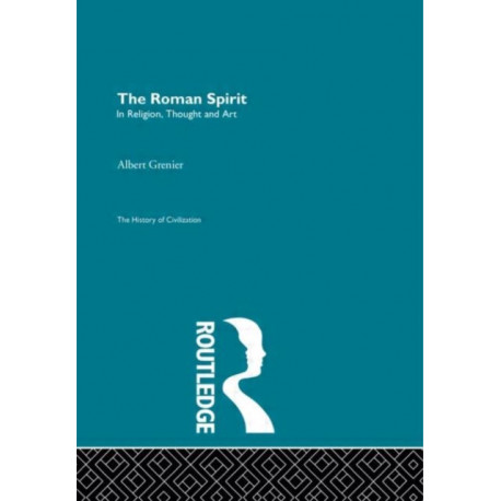The Roman Spirit - In Religion, Thought and Art