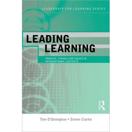 Leading Learning: Process, Themes and Issues in International Contexts