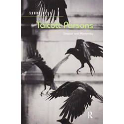 Talcott Parsons: Despair and Modernity