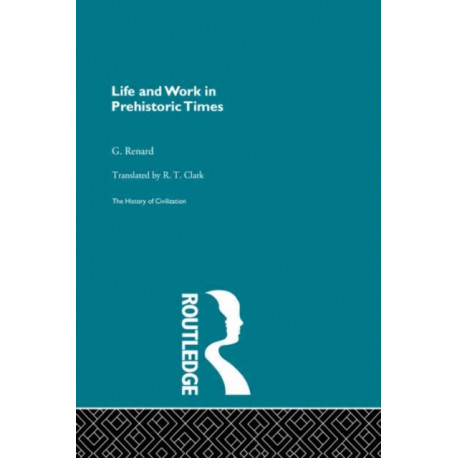 Life and Work in Prehistoric Times