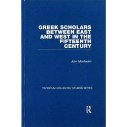Greek Scholars between East and West in the Fifteenth Century