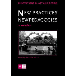 New Practices - New Pedagogies: A Reader