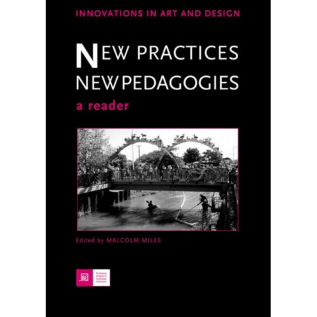 New Practices - New Pedagogies: A Reader