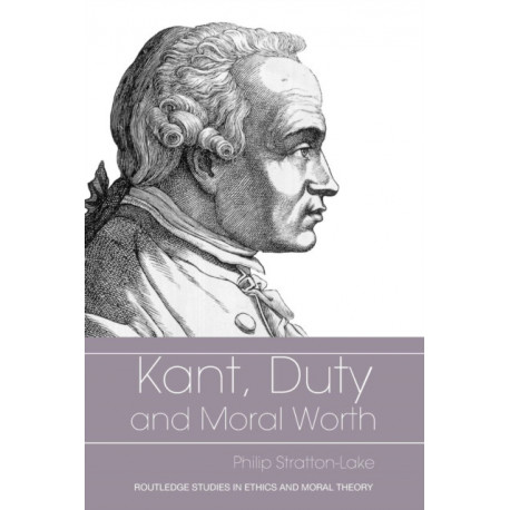Kant, Duty and Moral Worth