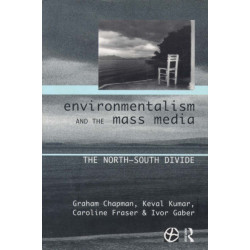 Environmentalism and the Mass Media: The North/South Divide