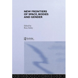 New Frontiers of Space, Bodies and Gender
