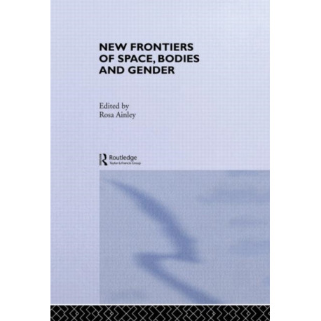 New Frontiers of Space, Bodies and Gender
