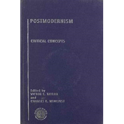 Postmodernism: Critical Concepts