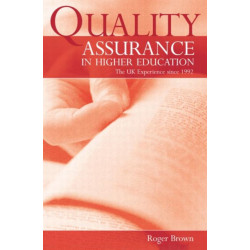Quality Assurance in Higher Education: The UK Experience Since 1992