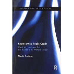 Representing Public Credit: Credible commitment, fiction, and the rise of the financial subject