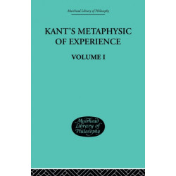 Kant's Metaphysic of Experience: Volume I