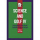Science and Golf IV