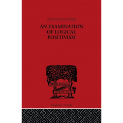 An Examination of Logical Positivism