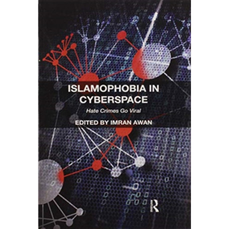 Islamophobia in Cyberspace: Hate Crimes Go Viral