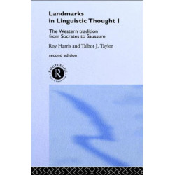 Landmarks In Linguistic Thought Volume I: The Western Tradition From Socrates To Saussure