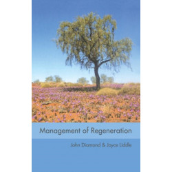 Management of Regeneration: Choices, Challenges and Dilemmas