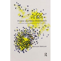 Protest and Mass Mobilization: Authoritarian Collapse and Political Change in North Africa