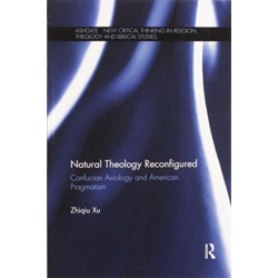 Natural Theology Reconfigured: Confucian Axiology and American Pragmatism