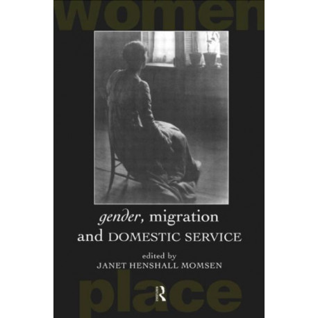 Gender, Migration and Domestic Service