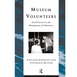 Museum Volunteers: Good Practice in the Management of Volunteers