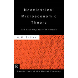 Neoclassical Microeconomic Theory: The Founding Austrian Vision