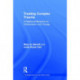 Treating Complex Trauma: A Relational Blueprint for Collaboration and Change