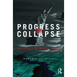 Progress or Collapse: The Crises of Market Greed