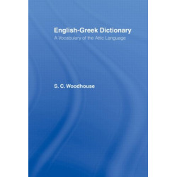 English-Greek Dictionary: A Vocabulary of the Attic Language