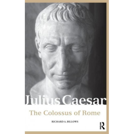 Julius Caesar: The Colossus of Rome