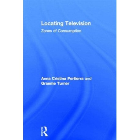Locating Television: Zones of Consumption