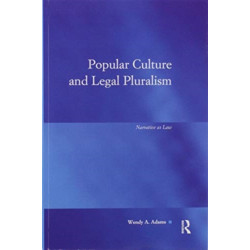 Popular Culture and Legal Pluralism: Narrative as Law
