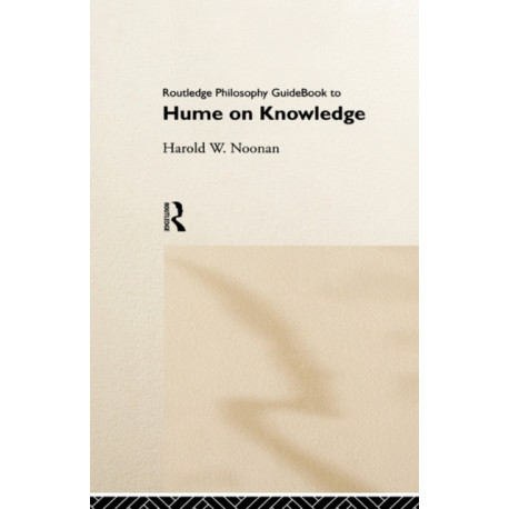 Routledge Philosophy GuideBook to Hume on Knowledge