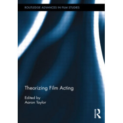 Theorizing Film Acting
