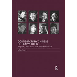 Contemporary Chinese Fiction Writers: Biography, Bibliography, and Critical Assessment