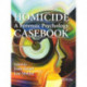 Homicide: A Forensic Psychology Casebook